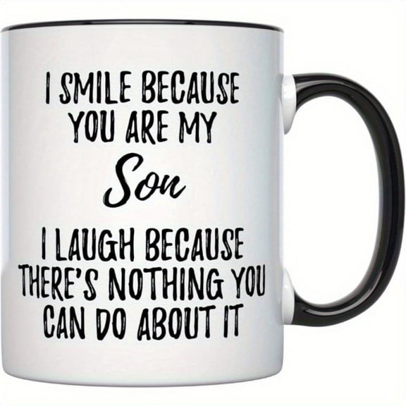 Son Coffee Mug 11 Ounces Funny gifts from Mother to Son Dad to Son Gifts Best Son Ever Gifts