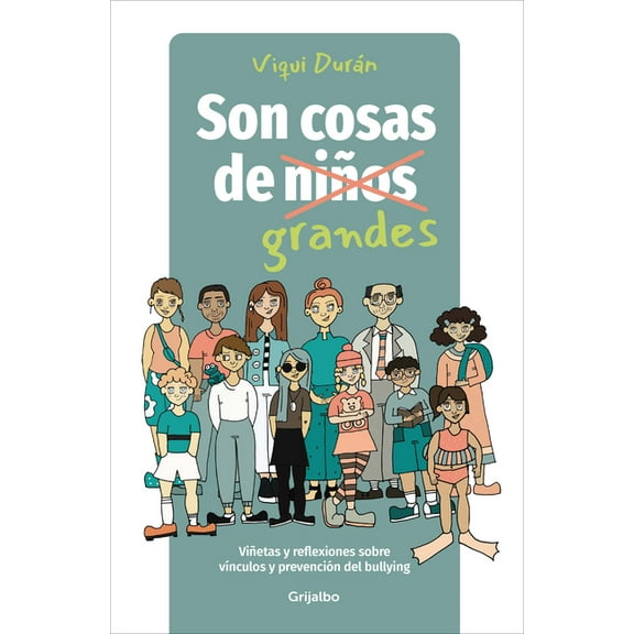 Son Cosas de Grandes: Vietas Y Reflexiones Sobre Vnculos Y Prevencin del Bullying / It's a Grown-Up Thing: Reflection, (Paperback)