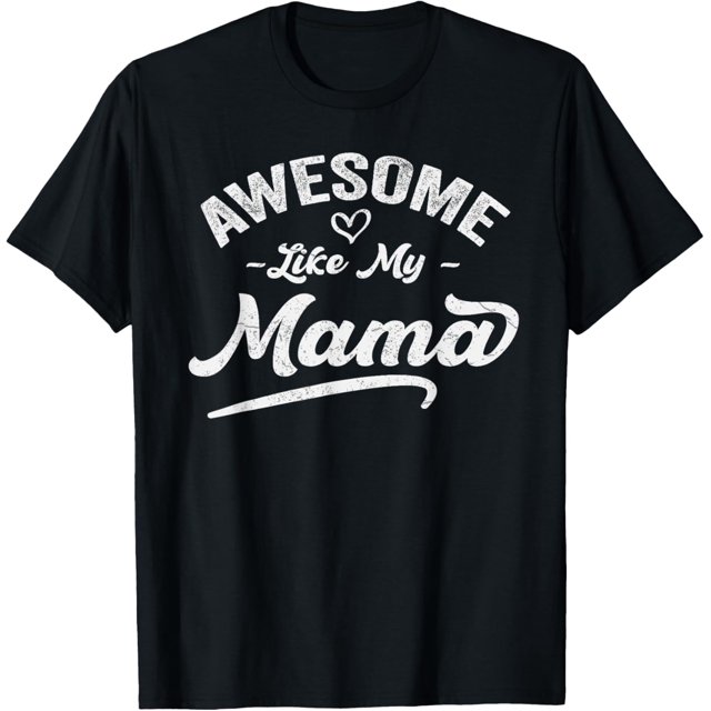Son Daughter Love For Mother Pun Cool Awesome Like My Mama TShirt