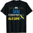 thumbnail image 1 of Son Down Right Awesome Down Syndrome Awareness Family Match T-Shirt, 1 of 4