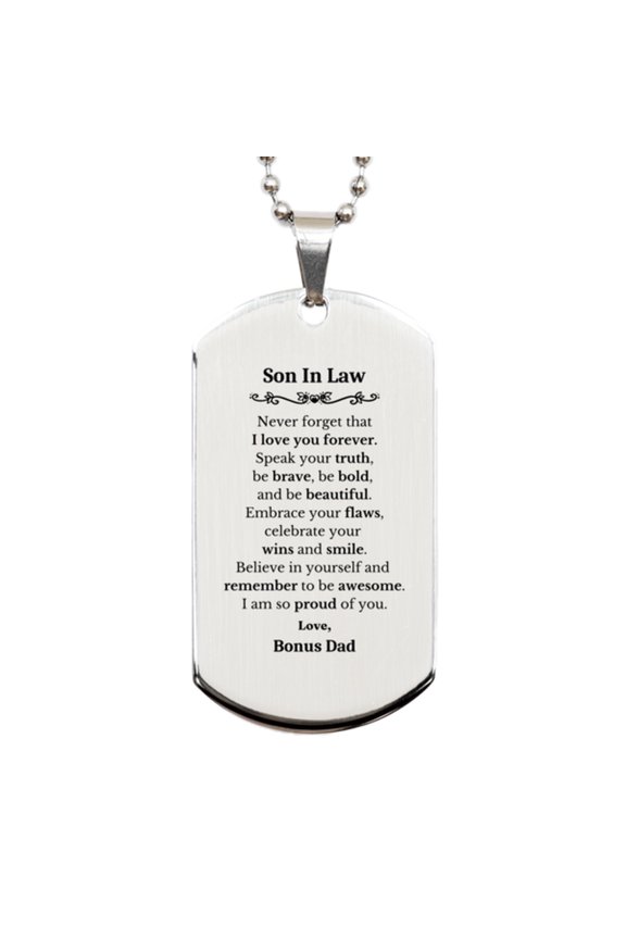 Son In Law Silver Dog Tag, Never forget that I love you forever, Inspirational Son In Law Birthday Unique Gifts From Bonus Dad