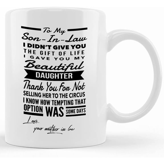 Son In Law Coffee Mug From Mother In Law Son In Law Gifts Son In Law Cup From Mother In Law, Ceramic Novelty Coffee Mug, Tea Cup, Gift Present For Birthday, Christmas Thanksgiving Festiv