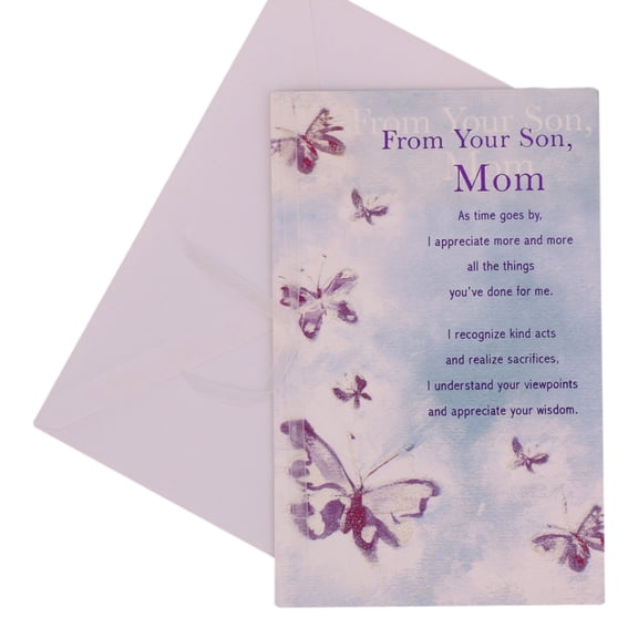 From Your Son, Mom As time goes by, I appreciate more and more all the things you've done for me. I recognize kind acts and realize sacrifices, I understand your viewpoints and appreciate your wisdom.