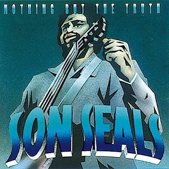 Son Seals - Nothing But the Truth - Music & Performance - CD