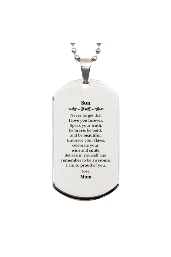 Son Silver Dog Tag, Never forget that I love you forever, Inspirational Son Birthday Unique Gifts From Mum