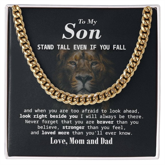 To My Son Stand Tall Even If You Fall Cuban Link Chain Necklace Gift For Son, Cuban Link Chain, Stainless Steel or Yellow Gold, Message Card & Gift Box