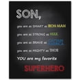 thumbnail image 1 of Son You Are My Favorite Superhero - Motivational Wall Art Print - Positive Quotes Wall Decor - Encouragement Gifts - Positive Sayings for Wall Décor - (Unframed, 9 x 11 inches), 1 of 4