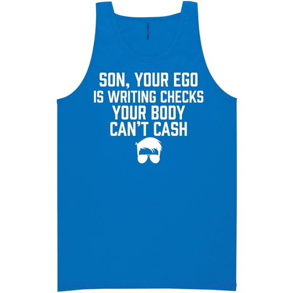 Son, Your Ego Is Writing Checks Neon Tank Top
