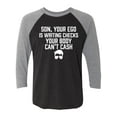 thumbnail image 1 of Son, Your Ego Is Writing Checks Unisex 3/4 Sleeve Baseball Raglan Tee, 1 of 3