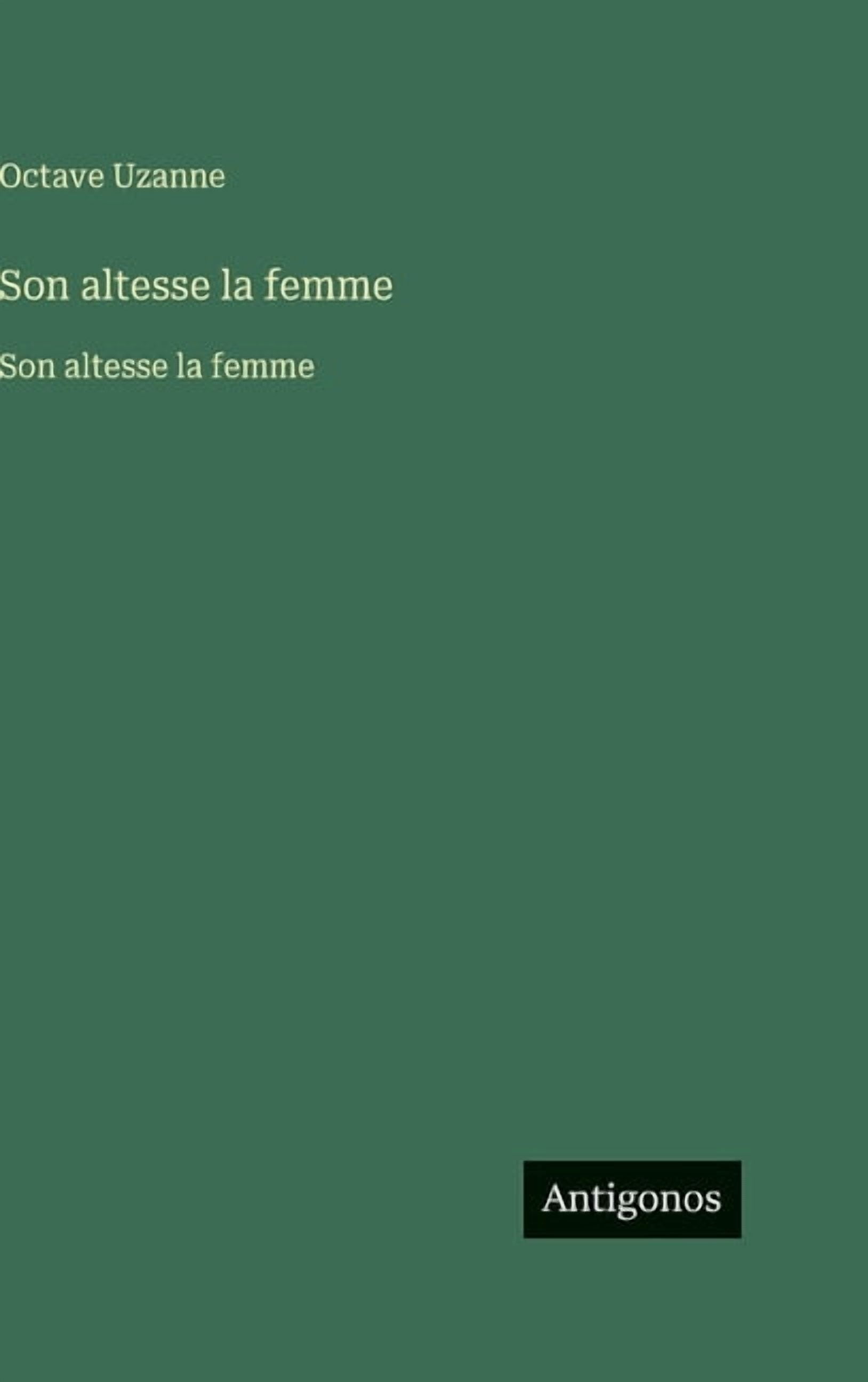 Son altesse la femme: Son altesse la femme, (Hardcover) - Walmart.com