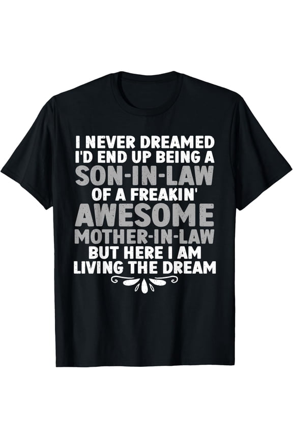 Son in Law Art from Mother in Law for Mens T-Shirt