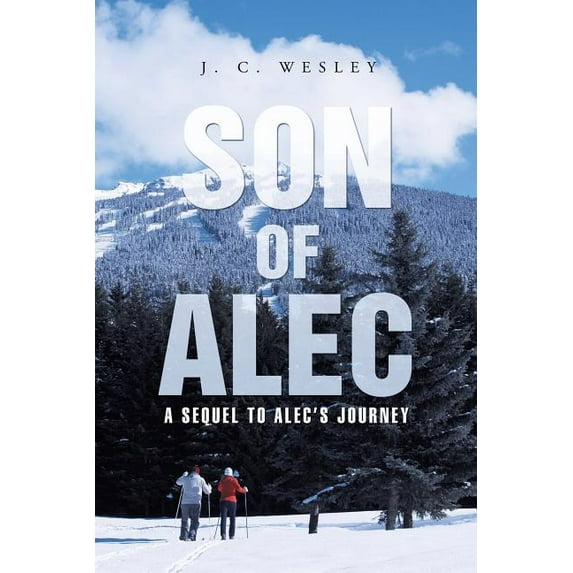 Son of Alec : A Sequel to Alec?s Journey