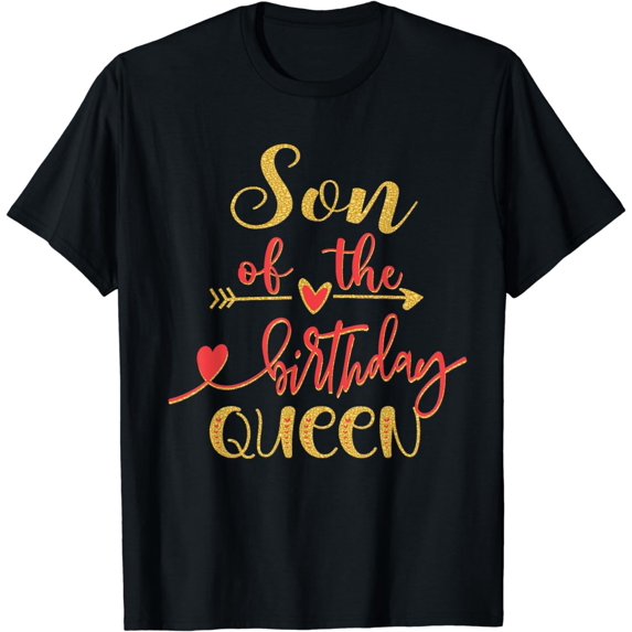 Son of The Birthday Queen Mommy Bday Idea For Her T-Shirt