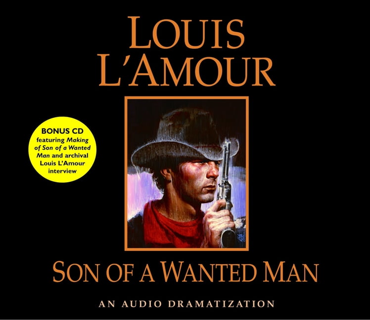 Son of a Wanted Man (Audiobook) by Louis L'Amour, Dramatization (Read by)