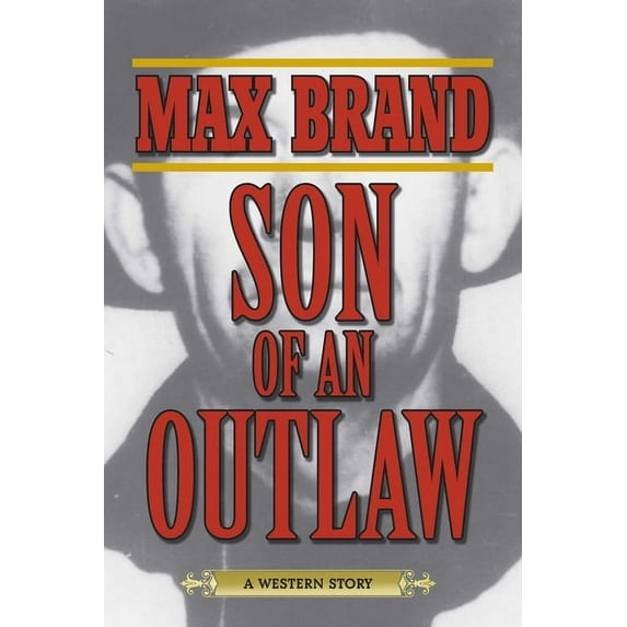 Son of an Outlaw : A Western Story (Paperback)