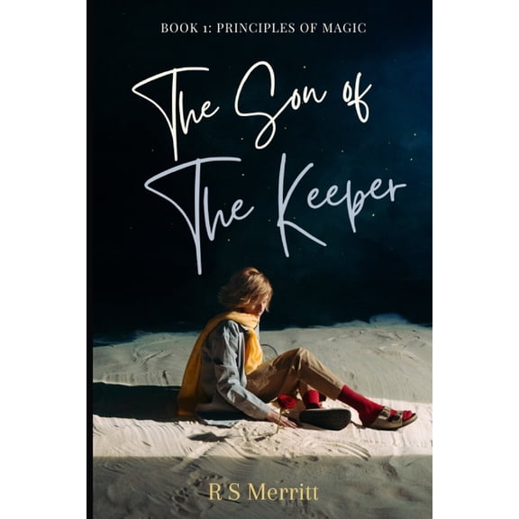 Son of the Keeper Son of the Keeper: Book 1: Principles of Magic, Book 1, (Paperback)