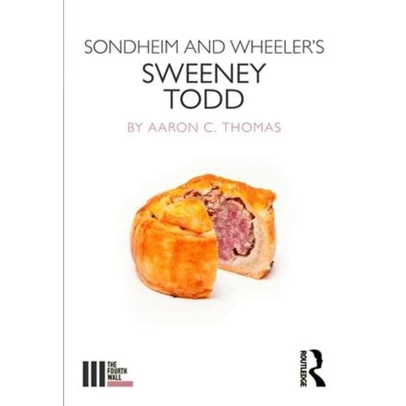 Pre-Owned Sondheim and Wheeler's Sweeney Todd (The Fourth Wall) (Paperback) 1138678864 9781138678866
