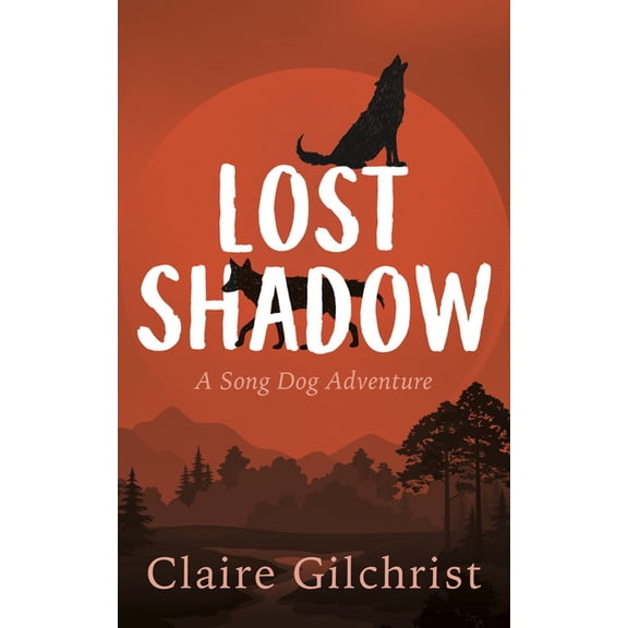 Song Dog Adventure Lost Shadow, Book 2, (Paperback)