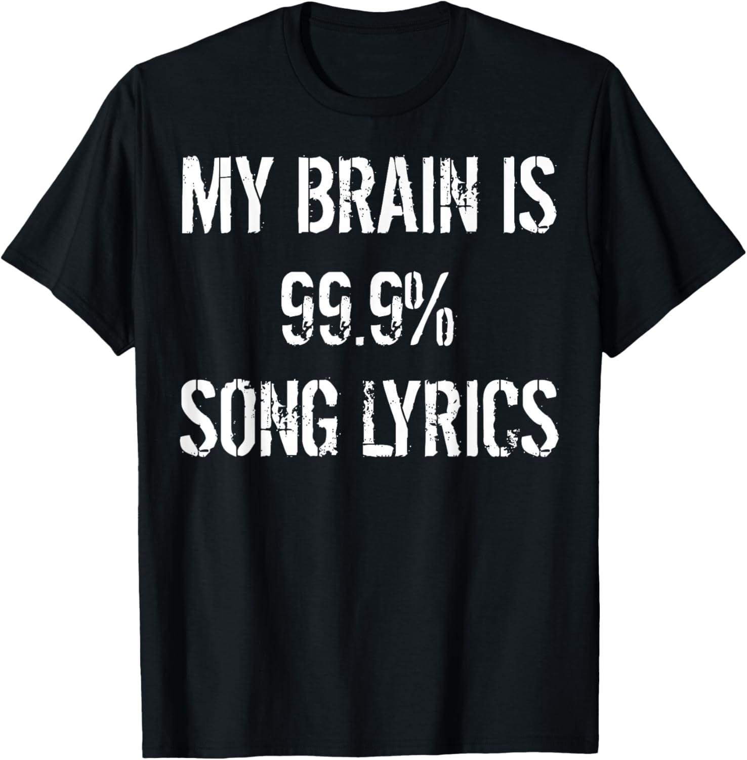 Song Lyrics My Brain Is 99 Percent Song Lyrics Song Lovers TShirt