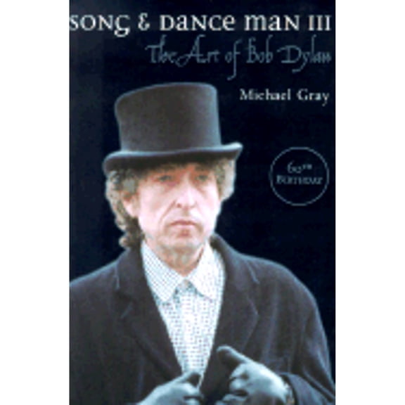 Pre-Owned Song and Dance Man III: The Art of Bob Dylan (Paperback) 0826451500 9780826451507
