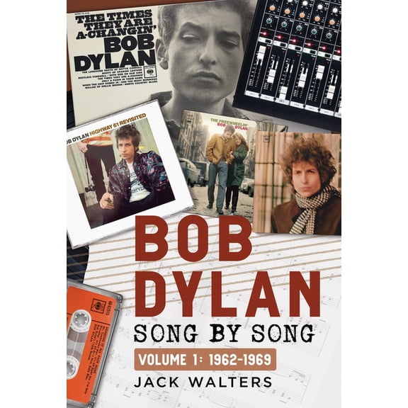Song by Song Bob Dylan: Song by Song: Volume 1: 1962-1969, (Hardcover)