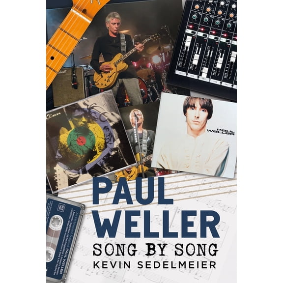 Song by Song Paul Weller: Song by Song, (Hardcover)