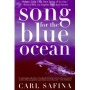 Song for the Blue Ocean Encounters Along the Worlds Coasts and Beneath the Seas Paperback