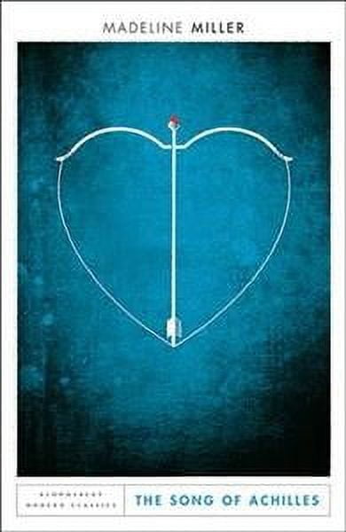 BLOOMSBURY PUBLISHING (NY) Song of Achilles : Bloomsbury Modern Classics