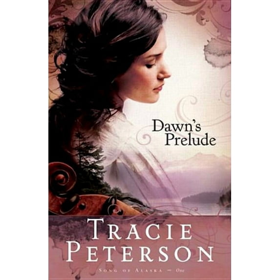Song of Alaska Dawn's Prelude, Book 1, (Paperback)