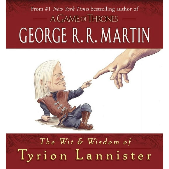 Song of Ice and Fire: The Wit & Wisdom of Tyrion Lannister (Hardcover)