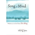 thumbnail image 1 of Pre-Owned Song of Mind: Wisdom from the Zen Classic Xin Ming (Paperback) 1590301404 9781590301401, 1 of 1