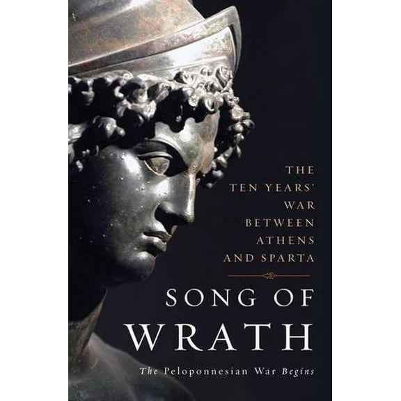 Pre-Owned Song of Wrath: The Peloponnesian War Begins (Hardcover) 0465015069 9780465015061