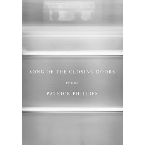Song of the Closing Doors : Poems