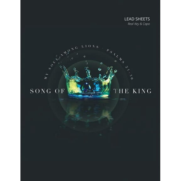Song of the King: Psalms 21-30, (Paperback)