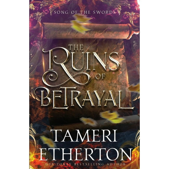 Song of the Swords The Ruins of Betrayal, Book 3, (Paperback)