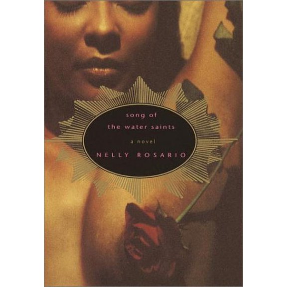 Song of the Water Saints (Hardcover) by Nelly Rosario