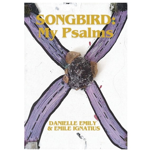Songbird: My Psalms, (Paperback)