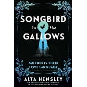 Songbird in the Gallows A Novel Paperback