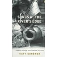 thumbnail image 1 of Songs At The River's Edge: Stories From A Bangladeshi Village, (Paperback), 1 of 1