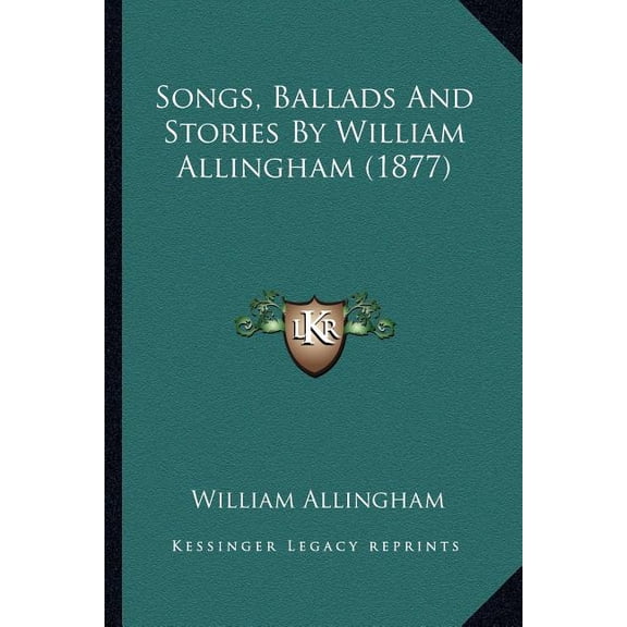 Songs, Ballads And Stories By William Allingham (1877) (Paperback)