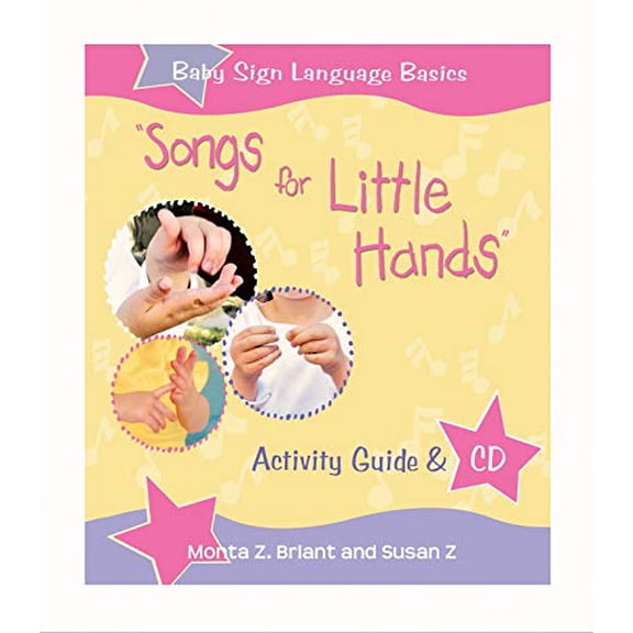 Pre-Owned Songs for Little Hands: Activity Guide & CD [With CD] (Paperback) 1401917976 9781401917975