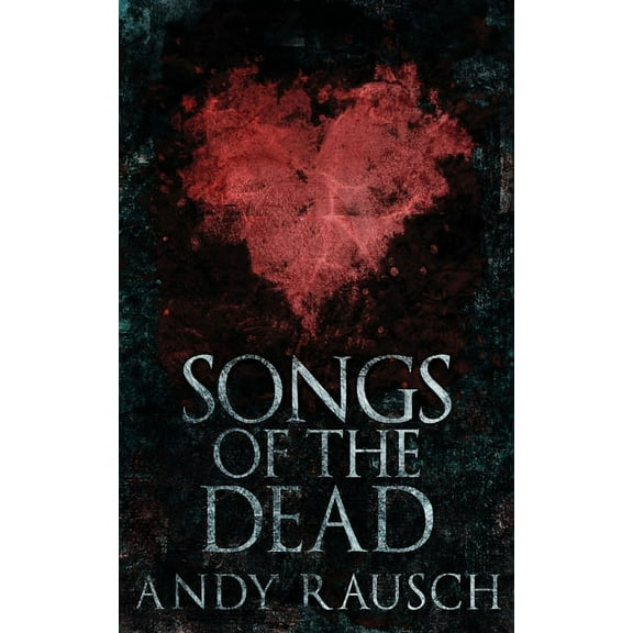 Songs Of The Dead, (Paperback)