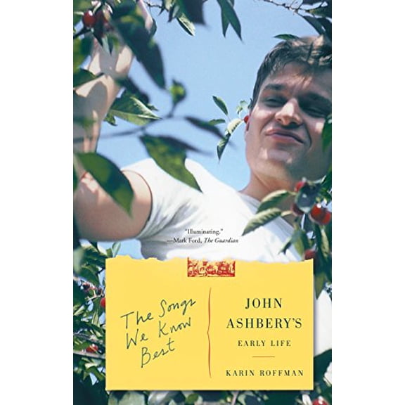 Pre-Owned The Songs We Know Best: John Ashbery's Early Life (Paperback 9780374537876) by Karin Roffman