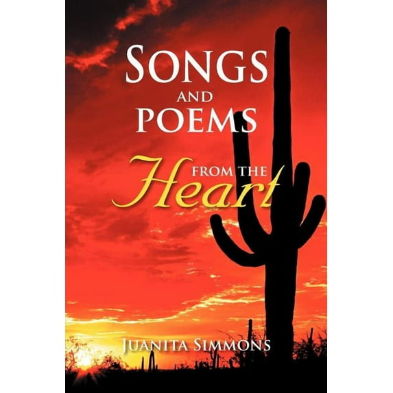 Songs and Poems from the Heart (Paperback)