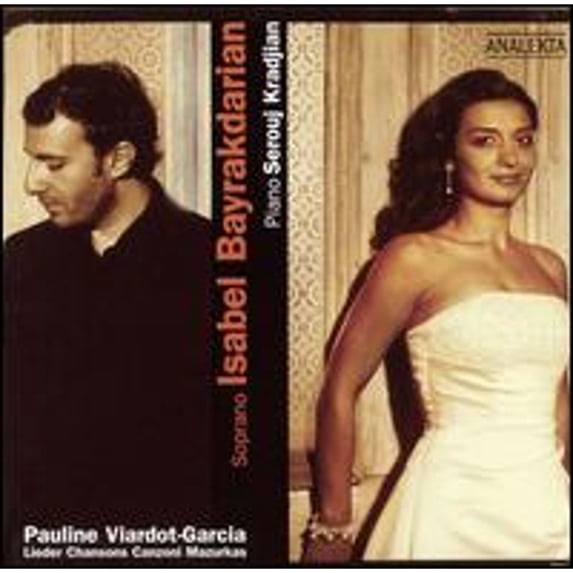 Pre-Owned Pauline Viardot-Garcia: Lieder, Chansons, Canzoni, Mazurkas (CD 0774204990329) by Isabel Bayrakdarian (soprano), Serouj Kradjian (piano)