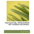 thumbnail image 1 of Songs by the Way : Chiefly Devotional, with Translations and Imitations (Paperback), 1 of 1