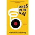 thumbnail image 1 of Songs for the Deaf: stories (Paperback) by John Henry Fleming, 1 of 1