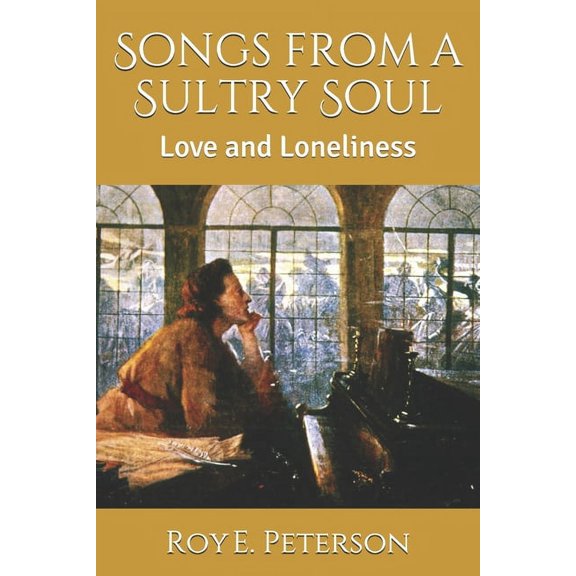 Songs from a Sultry Soul: Love and Loneliness