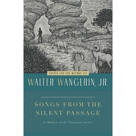 Songs from the Silent Passage: Essays on the Works of Walter Wangerin, Jr., (Paperback)