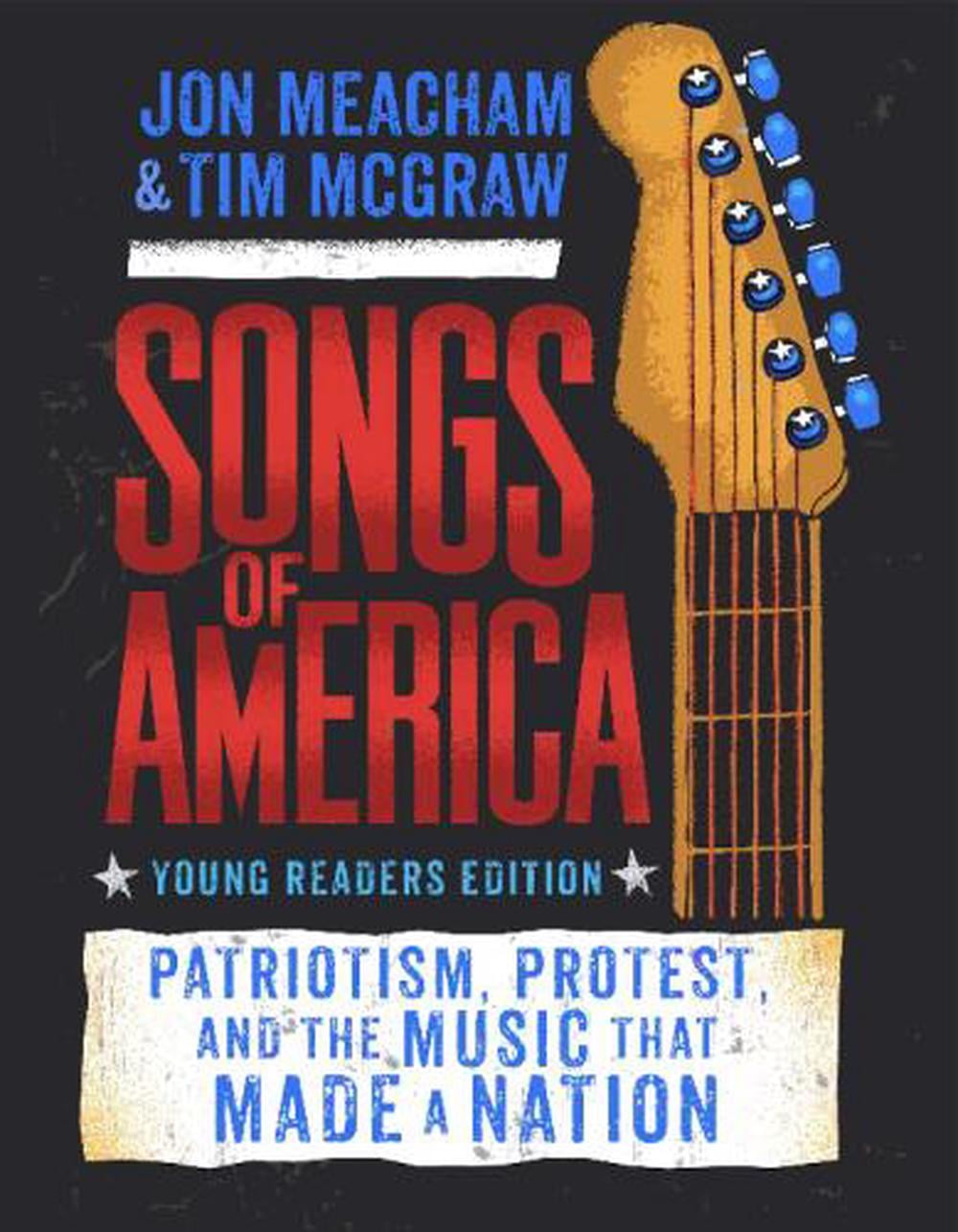 Songs of America: Young Reader's Edition : Patriotism, Protest, and the Music That Made a Nation (Hardcover)